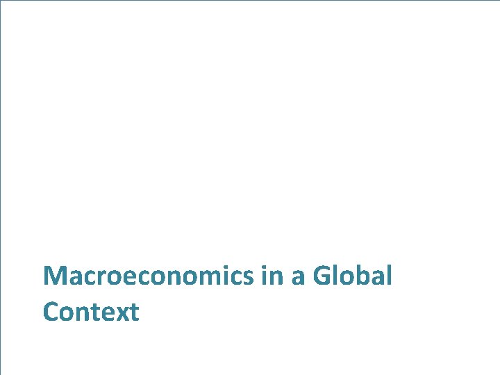 Macroeconomics in a Global Context 