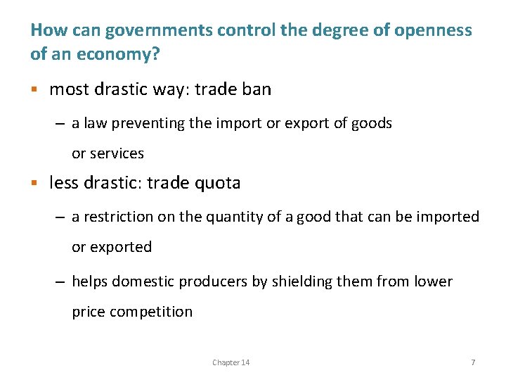 How can governments control the degree of openness of an economy? § most drastic