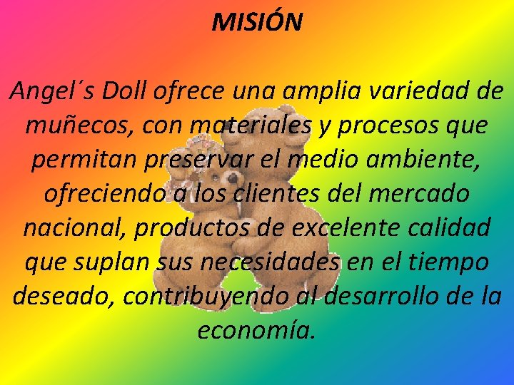 MISIÓN Angel´s Doll ofrece una amplia variedad de muñecos, con materiales y procesos que