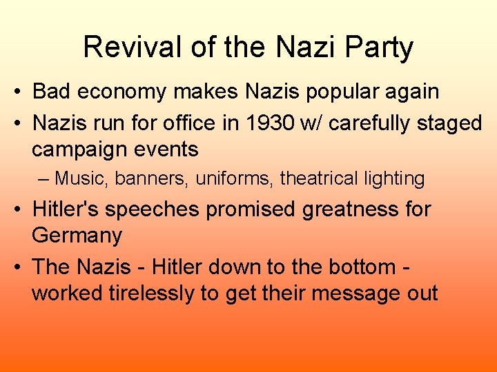 Revival of the Nazi Party • Bad economy makes Nazis popular again • Nazis