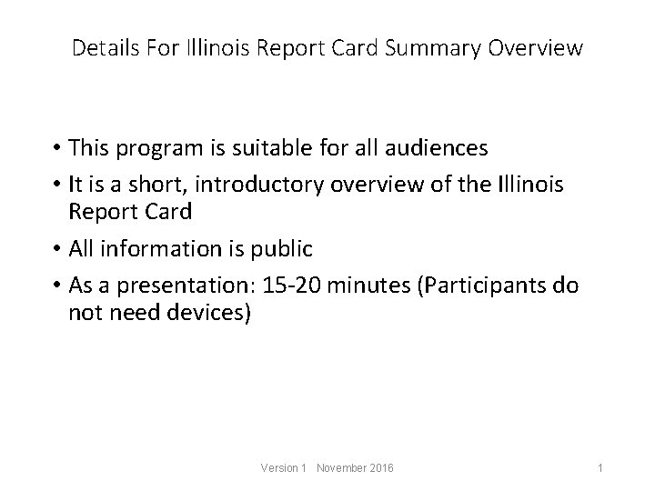 Details For Illinois Report Card Summary Overview • This program is suitable for all