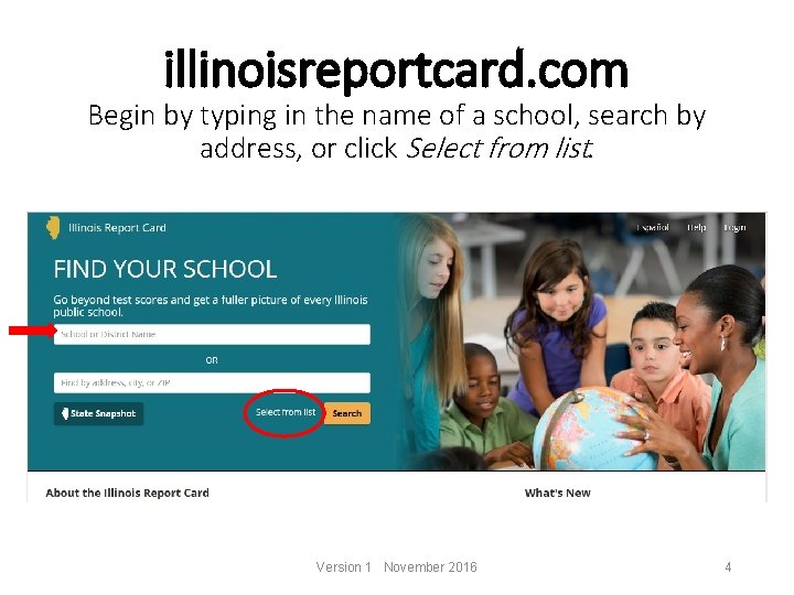 illinoisreportcard. com Begin by typing in the name of a school, search by address,