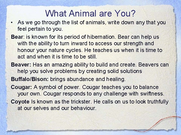 What Animal are You? • As we go through the list of animals, write