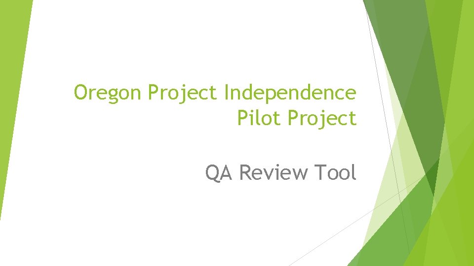 Oregon Project Independence Pilot Project QA Review Tool 