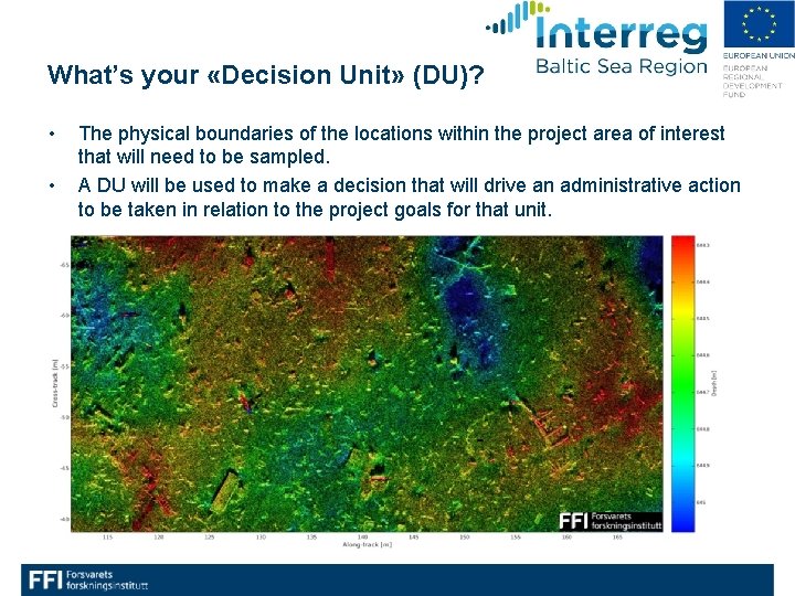 What’s your «Decision Unit» (DU)? • • The physical boundaries of the locations within