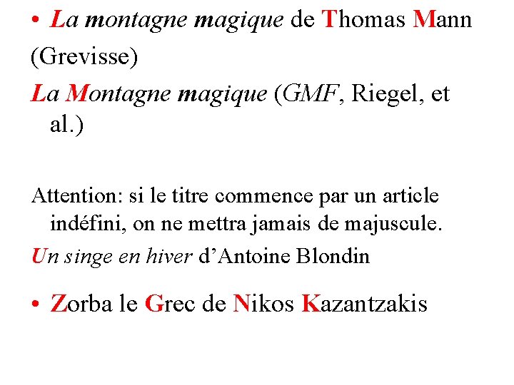  • La montagne magique de Thomas Mann (Grevisse) La Montagne magique (GMF, Riegel,