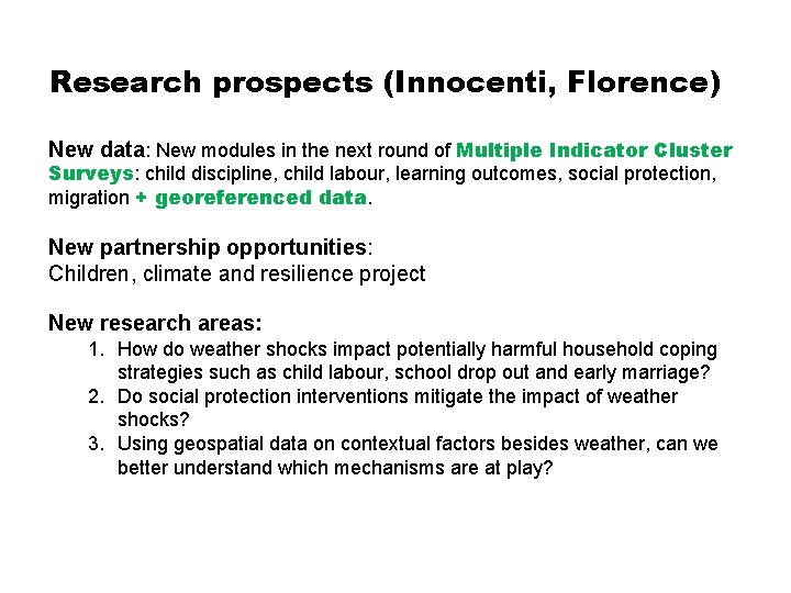 Research prospects (Innocenti, Florence) New data: New modules in the next round of Multiple