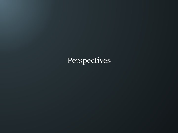 Perspectives 
