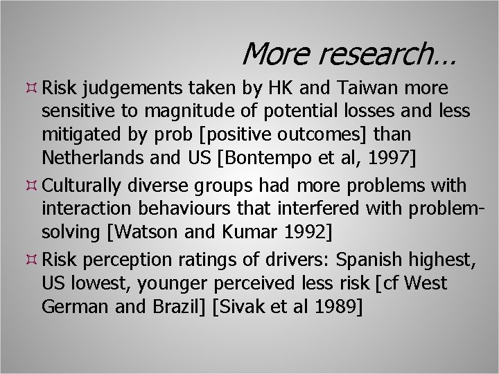 More research… Risk judgements taken by HK and Taiwan more sensitive to magnitude of