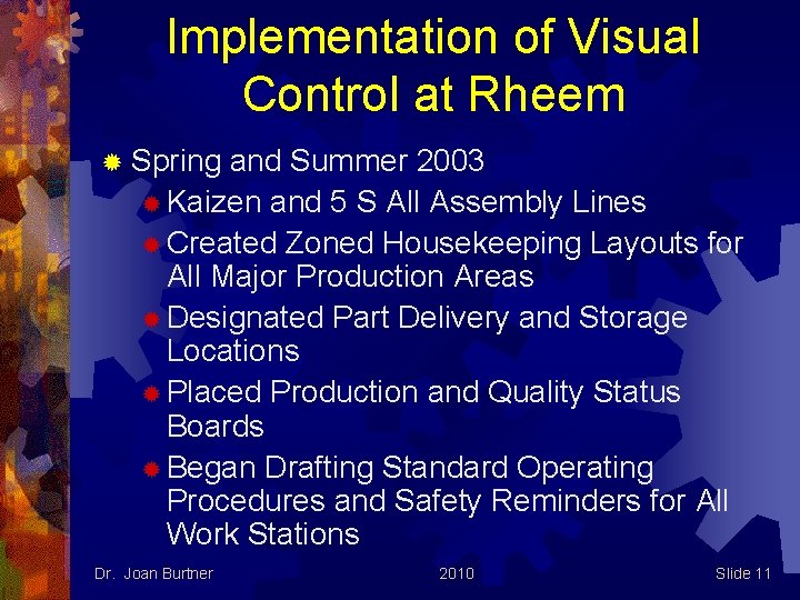 Implementation of Visual Control at Rheem ® Spring and Summer 2003 ® Kaizen and