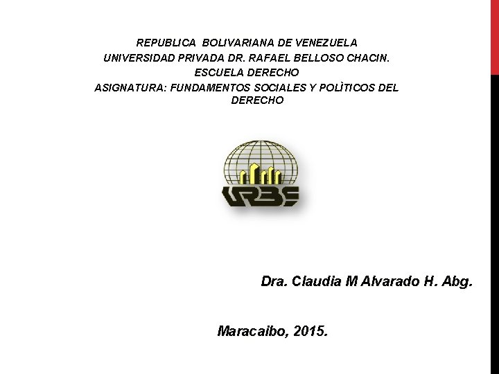 REPUBLICA BOLIVARIANA DE VENEZUELA UNIVERSIDAD PRIVADA DR RAFAEL