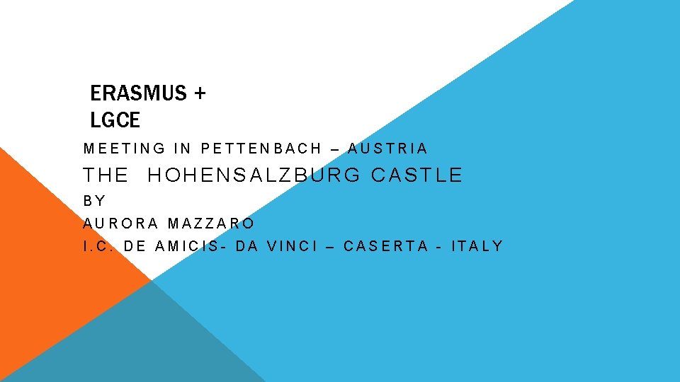 ERASMUS + LGCE MEETING IN PETTENBACH – AUSTRIA THE HOHENSALZBURG CASTLE BY AURORA MAZZARO