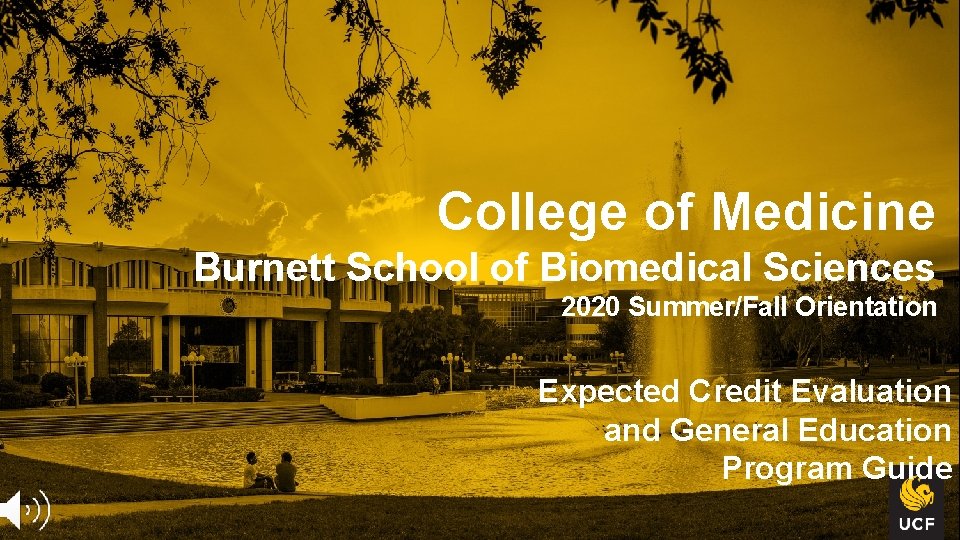 College of Medicine Burnett School of Biomedical Sciences 2020 Summer/Fall Orientation Expected Credit Evaluation