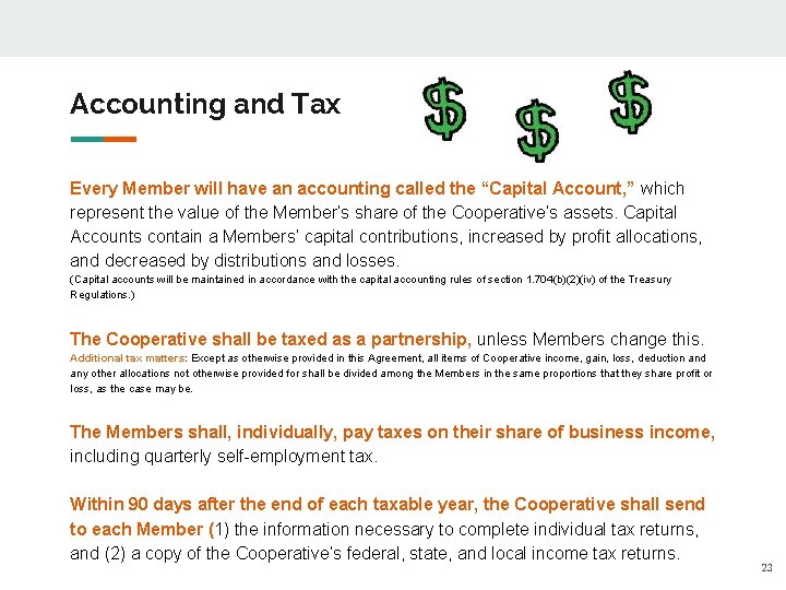 Accounting and Tax Every Member will have an accounting called the “Capital Account, ”