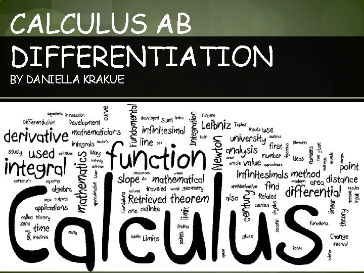 CALCULUS AB DIFFERENTIATION BY DANIELLA KRAKUE 