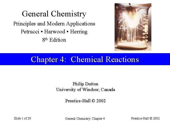 General Chemistry Principles and Modern Applications Petrucci • Harwood • Herring 8 th Edition