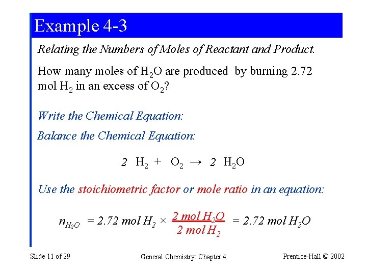 Example 4 -3 Relating the Numbers of Moles of Reactant and Product. How many