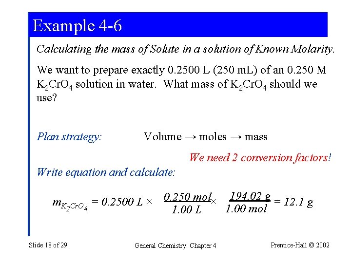 Example 4 -6 Calculating the mass of Solute in a solution of Known Molarity.