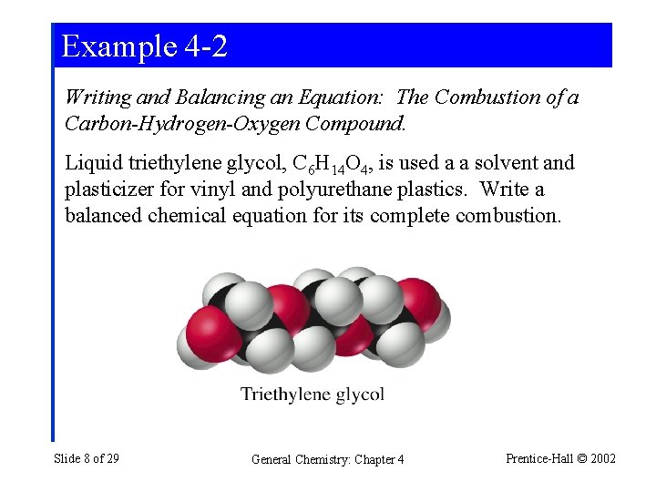 Example 4 -2 Writing and Balancing an Equation: The Combustion of a Carbon-Hydrogen-Oxygen Compound.