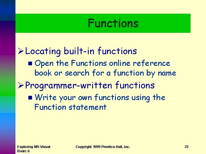 Functions Ø Locating built-in functions n Open the Functions online reference book or search