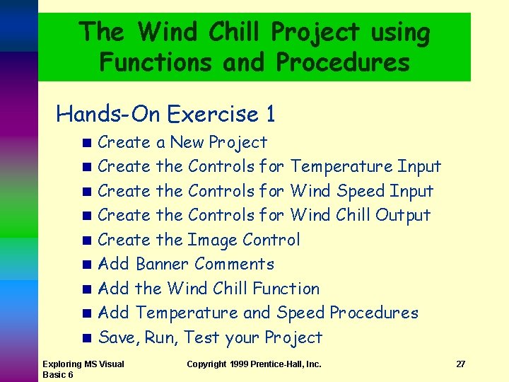 The Wind Chill Project using Functions and Procedures Hands-On Exercise 1 n n n