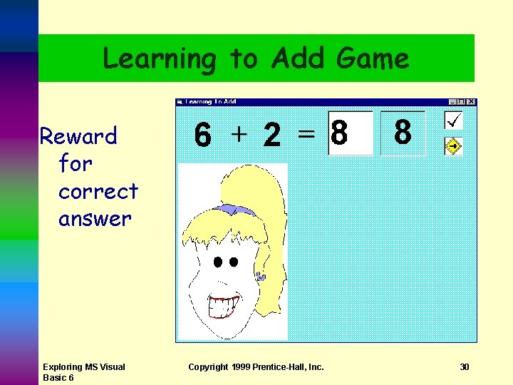 Learning to Add Game Reward for correct answer Exploring MS Visual Basic 6 Copyright