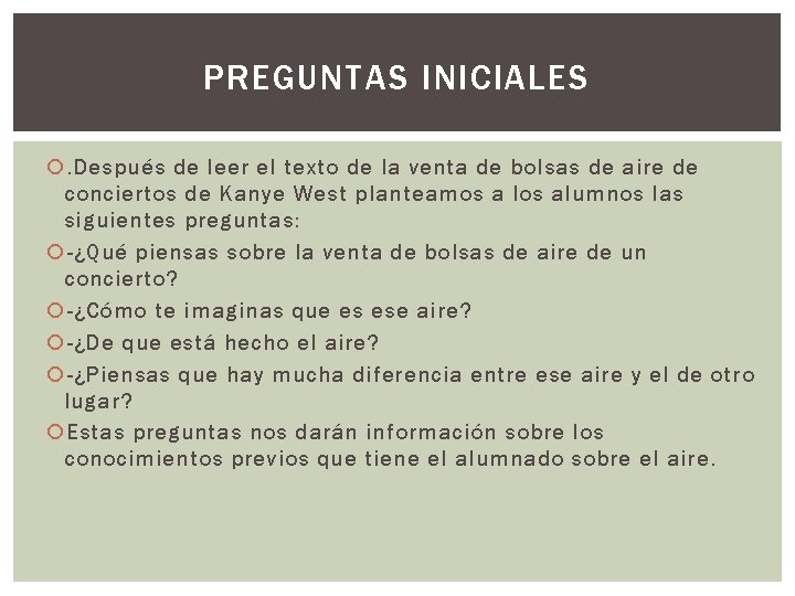 PREGUNTAS INICIALES . Después de leer el texto de la venta de bolsas de