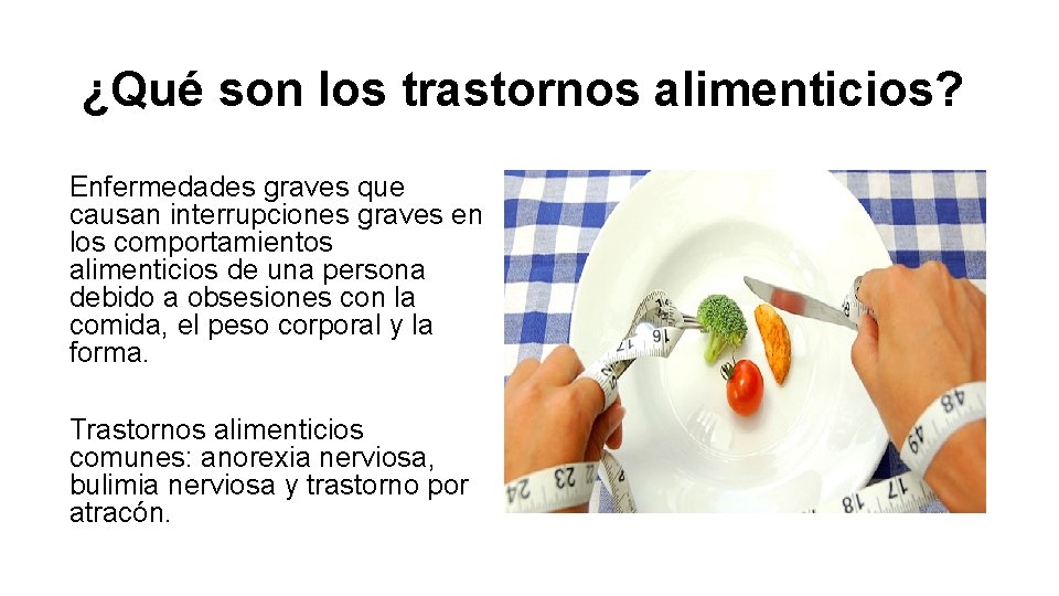 ¿Qué son los trastornos alimenticios? Enfermedades graves que causan interrupciones graves en los comportamientos