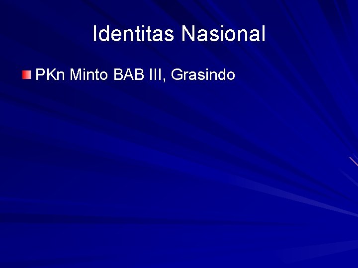 Identitas Nasional PKn Minto BAB III, Grasindo 