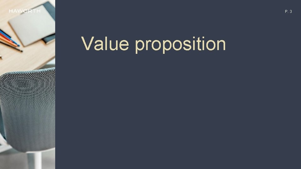 P. 3 Value proposition P. 3 Value proposition