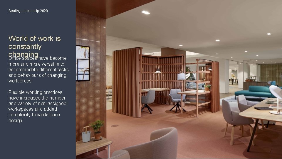 Seating Leadership 2020 World of work is constantly changing Office spaces have become more Seating Leadership 2020 World of work is constantly changing Office spaces have become more