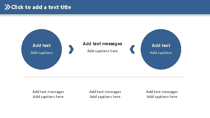 Click to add a text title Add text messages Add text Add captions here