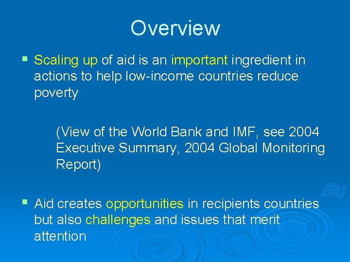 Overview § Scaling up of aid is an important ingredient in actions to help