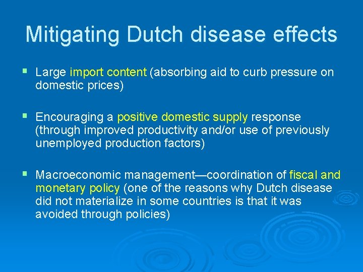 Mitigating Dutch disease effects § Large import content (absorbing aid to curb pressure on