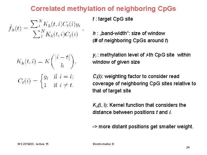 Correlated methylation of neighboring Cp. Gs t : target Cp. G site h :