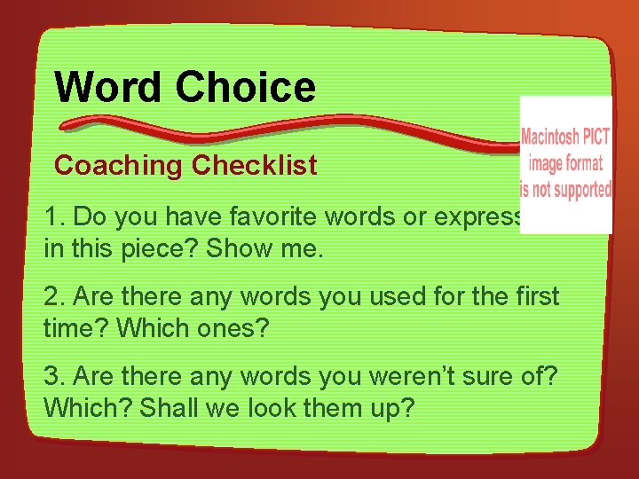 Word Choice Coaching Checklist 1. Do you have favorite words or expressions in this