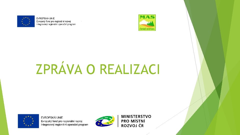 ZPRÁVA O REALIZACI 