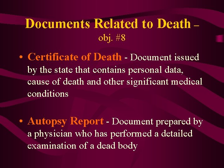 Documents Related to Death – obj. #8 • Certificate of Death - Document issued