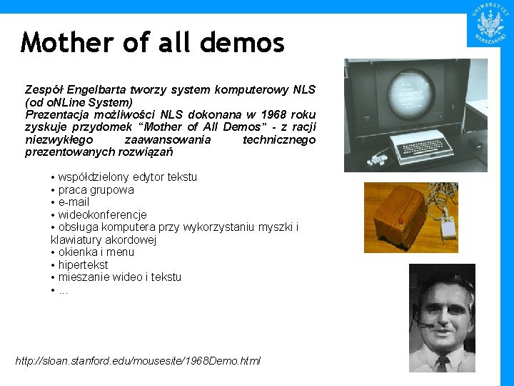 Mother of all demos Zespół Engelbarta tworzy system komputerowy NLS (od o. NLine System)