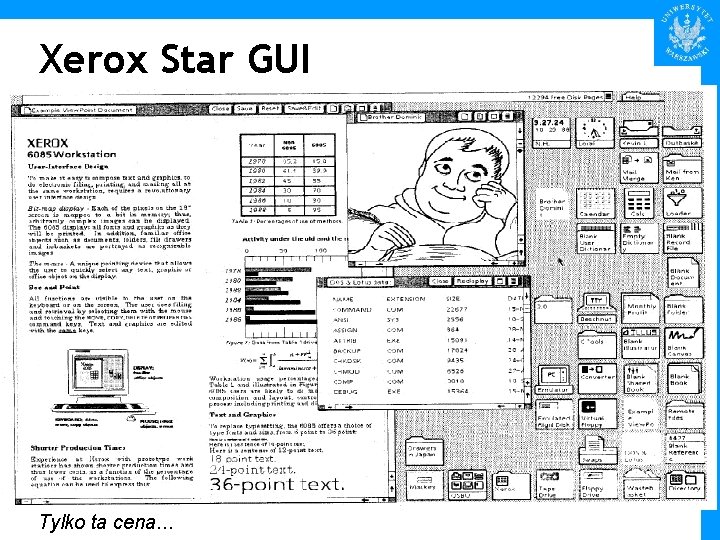 Xerox Star GUI Tylko ta cena. . . 