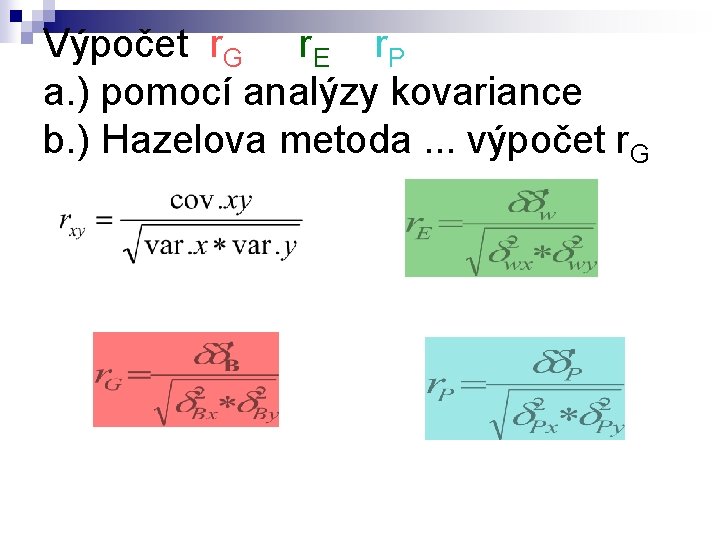 Výpočet r. G r. E r. P a. ) pomocí analýzy kovariance b. )