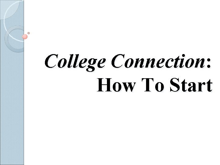College Connection: How To Start 