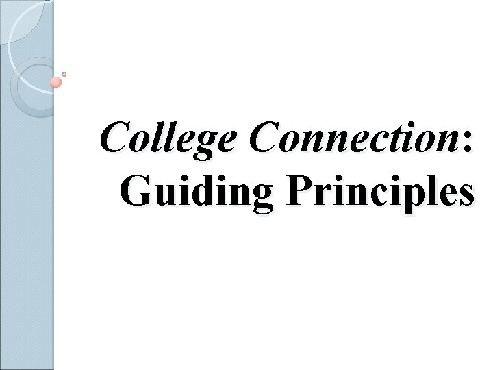 College Connection: Guiding Principles 