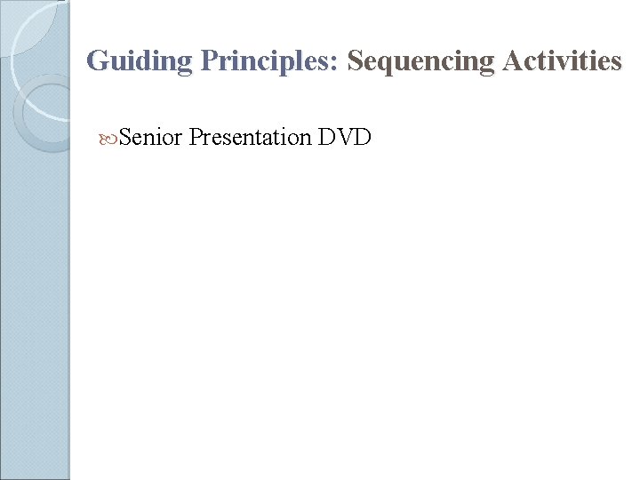 Guiding Principles: Sequencing Activities Senior Presentation DVD 