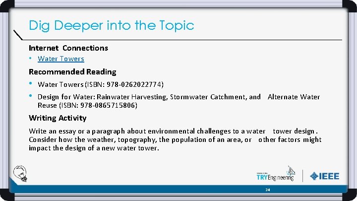 Dig Deeper into the Topic Internet Connections • Water Towers Recommended Reading • •