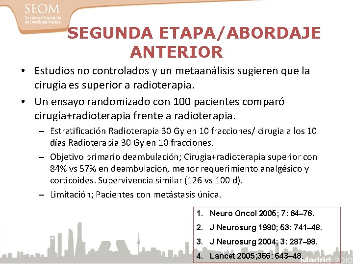 SEGUNDA ETAPA/ABORDAJE ANTERIOR • Estudios no controlados y un metaanálisis sugieren que la cirugía