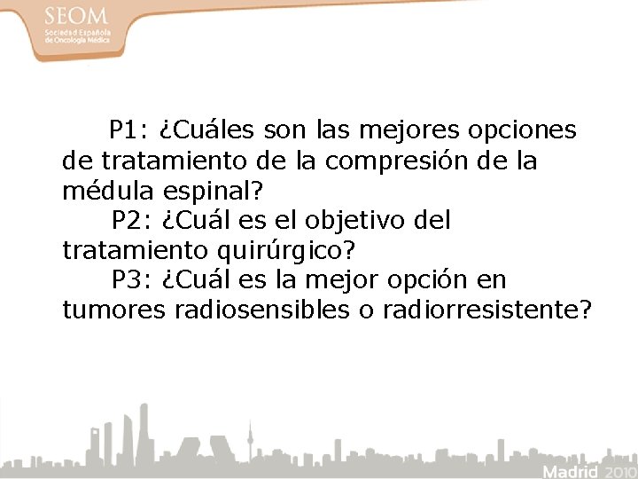 P 1: ¿Cuáles son las mejores opciones de tratamiento de la compresión de la