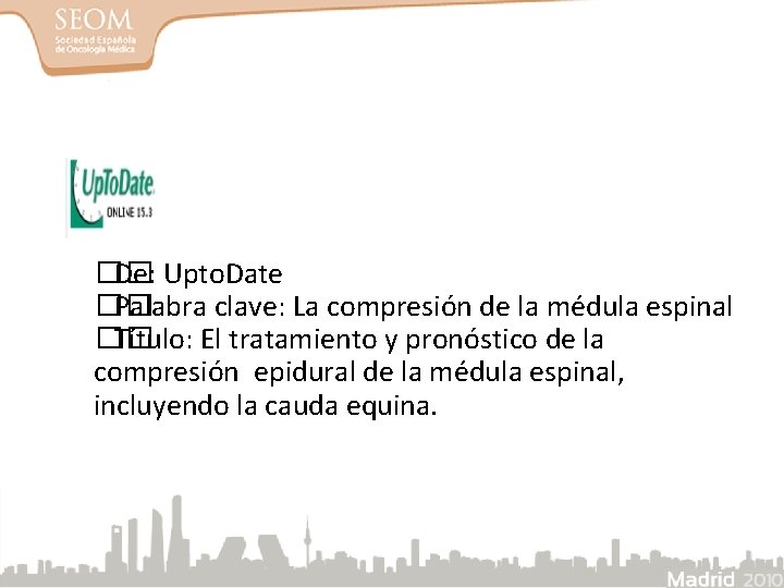 �� De: Upto. Date �� Palabra clave: La compresión de la médula espinal ��