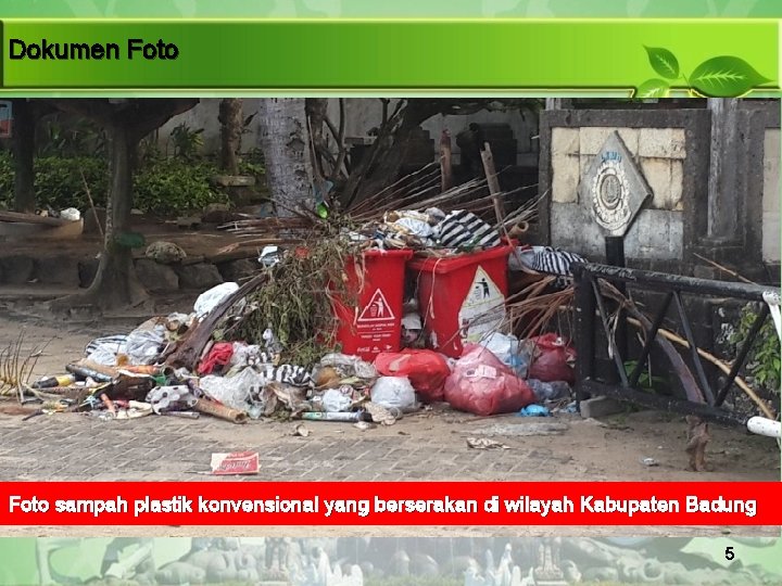Dokumen Foto sampah plastik konvensional yang berserakan di wilayah Kabupaten Badung 5 