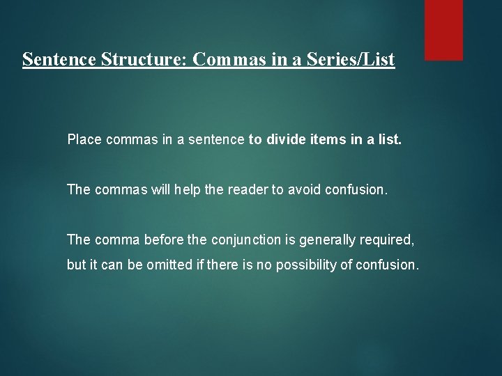 Sentence Structure: Commas in a Series/List Place commas in a sentence to divide items